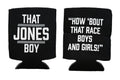 That Jones Boy 12 oz. Can Coozie